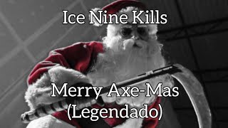 Ice Nine Kills - Merry Axe-Mas [Legendado Pt-Br]