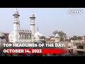 Top Headlines Of The Day October 14 2022