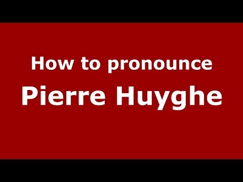 How to pronounce Pierre Huyghe (French/France) - PronounceNames.com