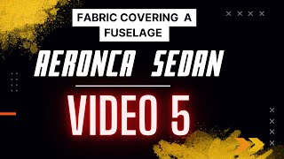 Aeronca Sedan / *Fabric Covering Process*