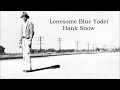 Lonesome Blue Yodel Hank Snow with Lyrics