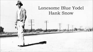 Lonesome Blue Yodel Hank Snow with Lyrics