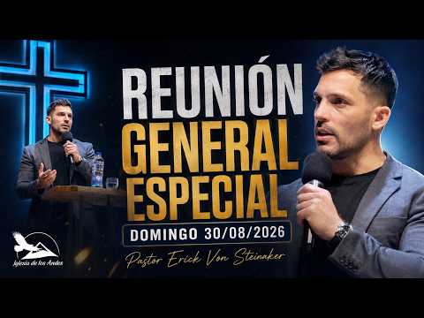 Reunión General Domingo 30/08/2026 - Pastor Erick Von Steinaker