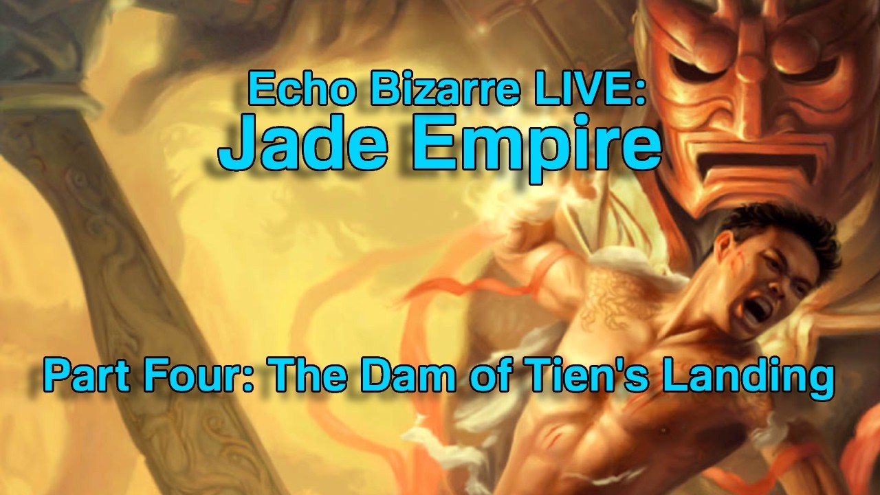LIVE - Finishing Tien's Landing (I hope) - Jade Empire