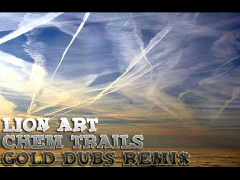LION ART - CHEM TRAILS - GOLD DUBS REMIX