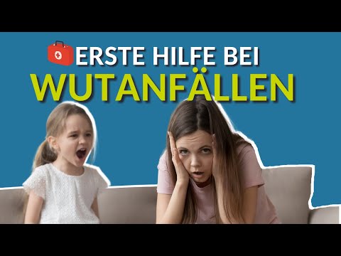 Wutanfälle bei Kindern? Erste Hilfe für Eltern!