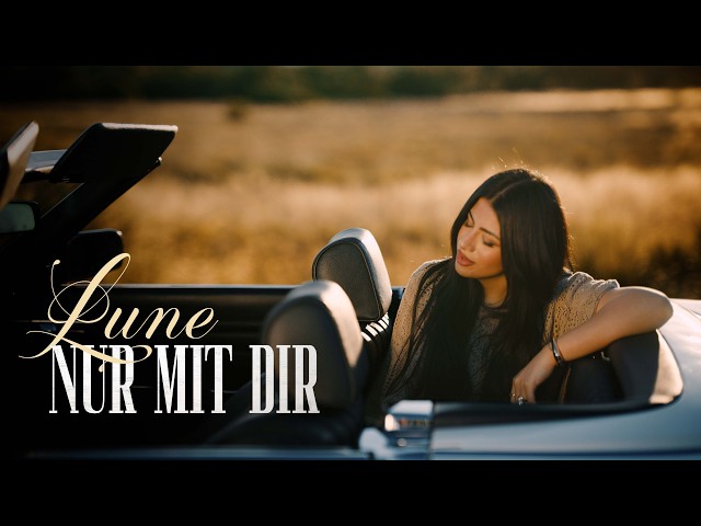 Lune – Nur mit dir. [Official Video]
