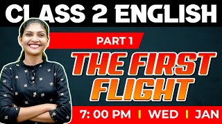 Class 2 English | The First Flight | Chapter 6 Part 1 | Exam winner Class 2