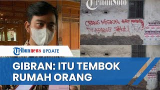 Instruksikan Hapus Coretan Bernada Kritik di Pasar Legi Solo, Gibran: Itu Tembok Rumah Orang