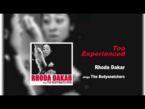 Rhoda Dakar sings Too Experienced