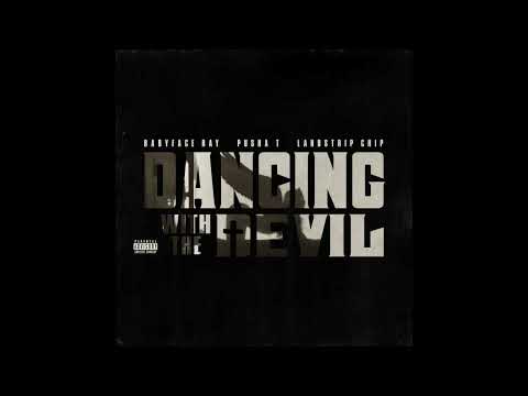 Babyface Ray, Landstrip Chip & Pusha T - Dancing With The Devil (AUDIO)