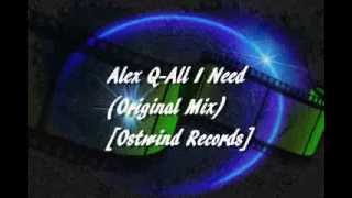 Alex Q-All I Need (Original Mix) [Ostwind Records]