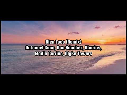 Natanael Cano, Dan Sánchez, Dharius, Eladio Carrión, Mike Towers - Bien Loco (Remix no oficial)