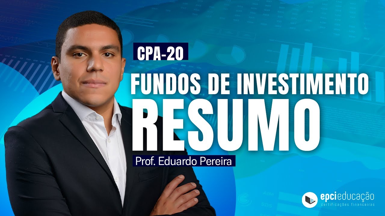 CPA-20 | Resumo Fundos de Investimento | Prof. Eduardo Pereira
