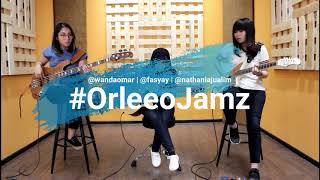 #OrleeoJamz dengan Wanda Omar & Nathania Jualim