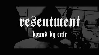 RESENTMENT - Bound by Cult (Official Music Video)