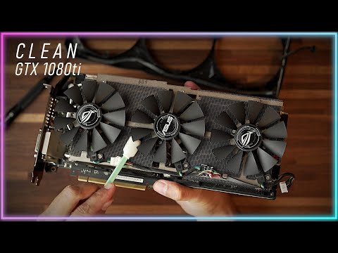 How to Clean Asus ROG Strix GTX 1080ti GPU