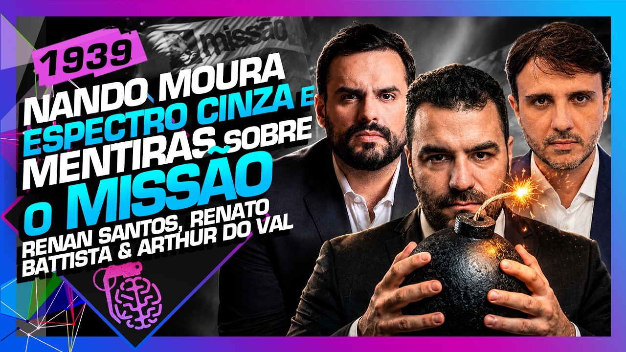 AS MENTIRAS SOBRE O MISSÃO: RENAN, RENATO E ARTHUR DO VAL - Inteligência Ltda. Podcast #1938