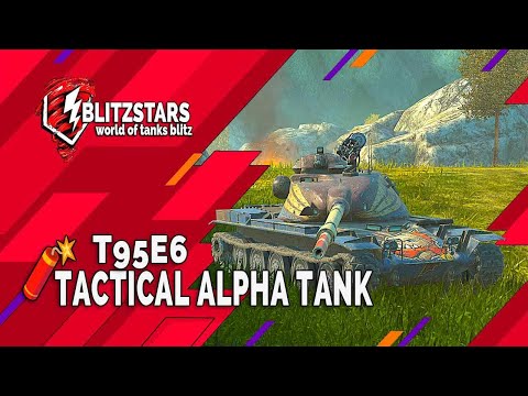 🧨 T95E6 – Tactical Alpha Tank | World of Tanks Blitz
