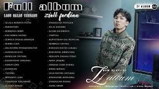 Download lagu FULL ALBUM LAGU TERBARU ZIELL FERDIAN - SELALU MEMINTA PUTUS - PLAYLIST ZF ALBUM mp3