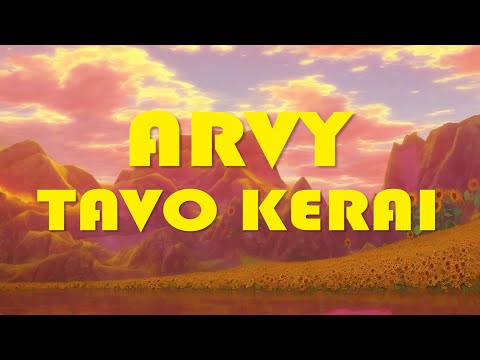 ARVY  - TAVO KERAI