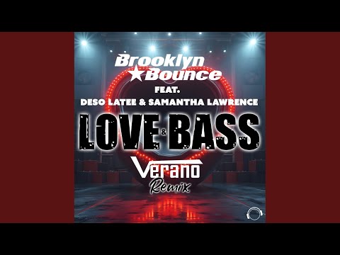 Love & Bass (Verano Remix)