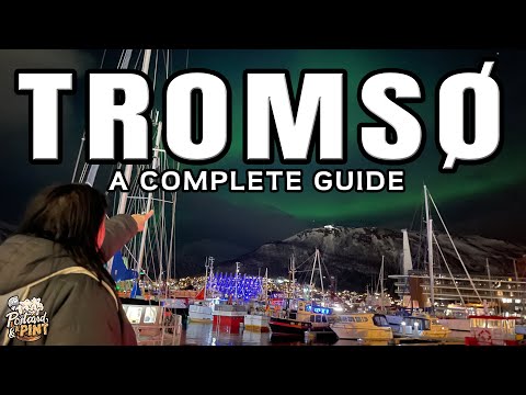 Things To See And Do In Tromsø - A Complete Guide To Tromso Norway Vlog