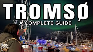 Things To See And Do In Tromsø - A Complete Guide To Tromso Norway Vlog