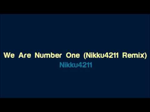 Nikku4211 - We Are Number One (Nikku4211 Remix)