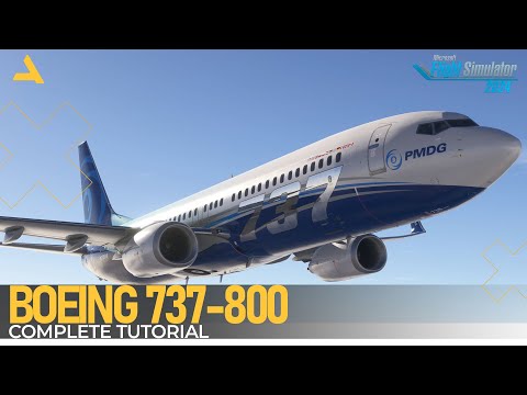 PMDG Boeing 737-800 Complete Tutorial for MSFS 2024