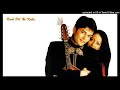 Mere Sone Rab Ne Kuch Dil Ne Kaha Mp3