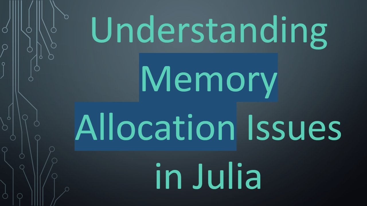 Understanding Memory Allocation Issues in Julia