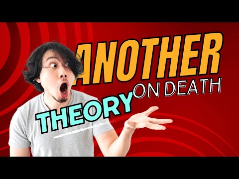 Another Theory on Death #lifeafterdeath #whathappenswhenyoudie #jeffreyschoettlin