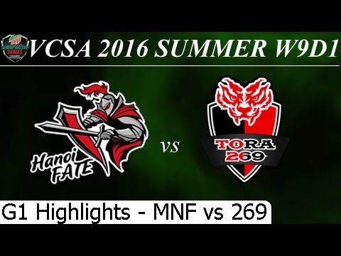 MNF vs 269 Game 1 Highlights 15/07/2016 - VCSA Summer 2016 W9D1M2 BanhmiMinhNhat Fate vs Tora 269
