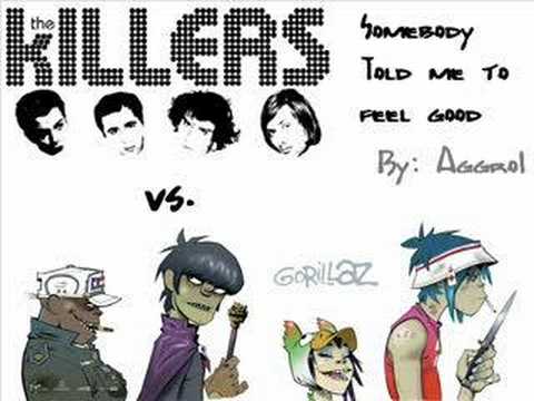 Somebody Told Me Vs Feel Good Inc Gorillaz Vs The Killers Last Fm Somebody Told Me Vs Feel Good Inc Gorillaz Vs The Killers Last Fm