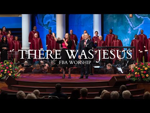 There Was Jesus | FBA Worship