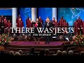 There Was Jesus FBA Worship
