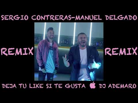 TEMAZO REMIX 2018 - Sergio Contreras ft. Manuel Delgado - La reina del Local & DJ ADEMARO