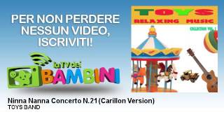 TOYS BAND - Ninna Nanna Concerto N.21 - Carillon Version