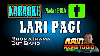Download lagu LARI PAGI || Rhoma Irama || KARAOKE Nada PRIA mp3 Download lagu LARI PAGI || Rhoma Irama || KARAOKE Nada PRIA mp3