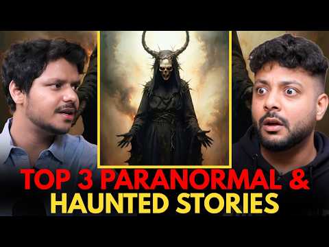 Top 3 Paranormal & Haunted Stories || Best Of Real Talk