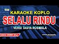 Tasya Rosmala Ft New Pallapa Selalu Rindu KARAOKE KOPLO YAMAHA PSR S 775 Ineu Chyntya