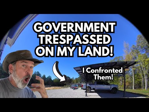 I CAUGHT & CONFRONTED Them! | The GOVERNMENT Trespassed On My Land! | Rambling