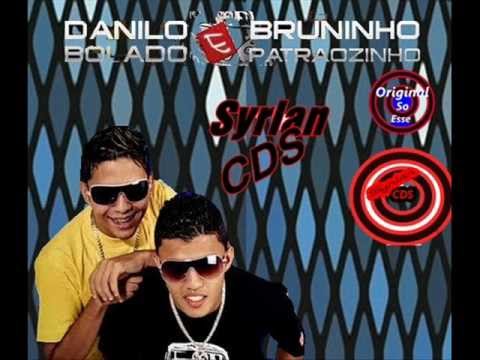 Mc Vertinho e bruninho patrãozinho e danilo bolado