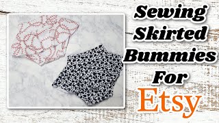 Sewing Skirted Bummies To Sell In My Successful Etsy Shop / Handmade Clothes For My Baby Boutique