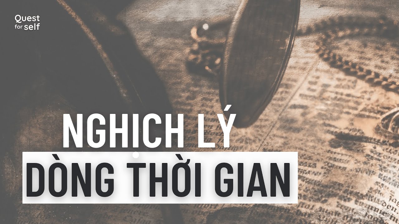 Nghịch Lý Dòng Thời Gian | Những Ngã Rẽ Trong Cuộc Đời và Những Cơ Hội Bị Bỏ Lỡ