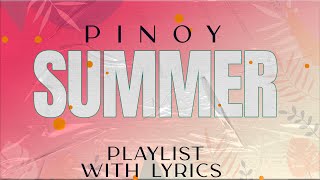 Pinoy SUMMER Playlist with  Lyrics(BINI, BGYO,  KZ Tandingan,ABS-CBN Summer Station ID)