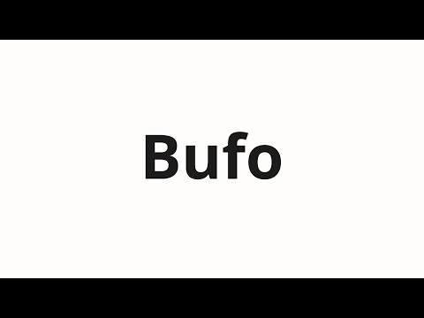 How to pronounce Bufo