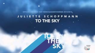 Juliette Schoppmann - To The Sky