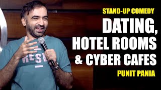 Dating, Hotel Rooms &amp; Cyber Cafes | Stand-up Comedy by Punit Pania